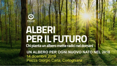Sabato 14 Dicembre alle ore 10 in piazza Carta a Cortoghiana il primo dei tre eventi di “Alberi per il Futuro” con la piantumazione di 1 albero per ogni nuovo nato nel 2018