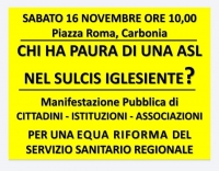 Sabato 16 Novembre alle ore 10 in piazza Roma la manifestazione pubblica &quot;Chi ha paura di una Asl nel Sulcis Iglesiente?&quot;
